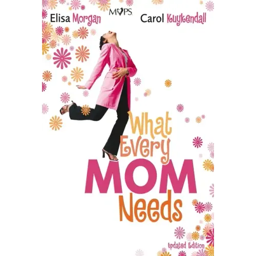 What Every Mom Needs - Paperback