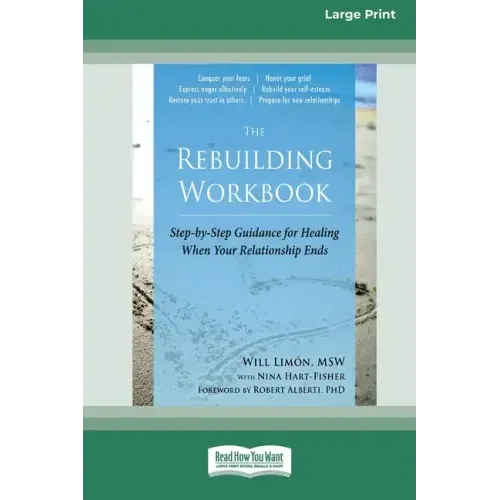 The Rebuilding Workbook: Step-by-Step Guidance for Healing When Your Relationship Ends [16pt Large Print Edition] - Paperback