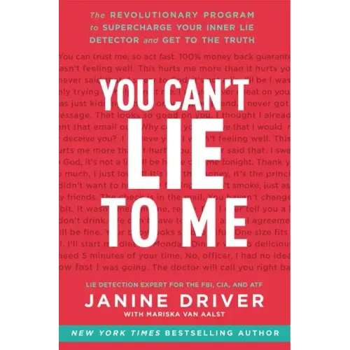 You Can't Lie to Me: The Revolutionary Program to Supercharge Your Inner Lie Detector and Get to the Truth - Paperback