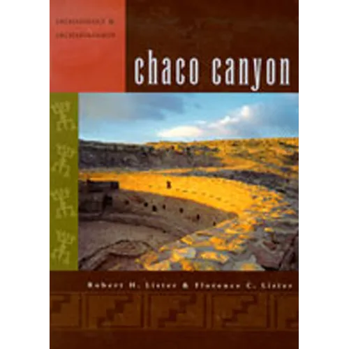 Chaco Canyon: Archaeology and Archaeologists - Paperback
