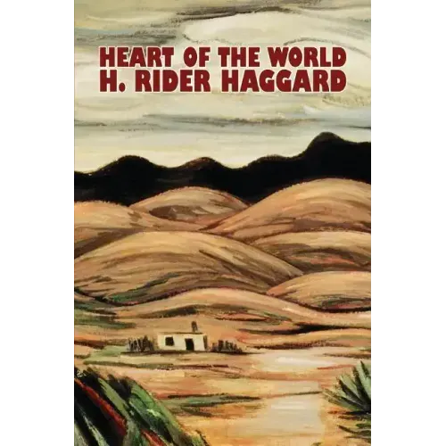 Heart of the World by H. Rider Haggard, Fiction, Fantasy, Action & Adventure, Science Fiction - Paperback