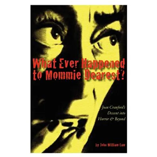 What Ever Happened to Mommie Dearest? - Paperback