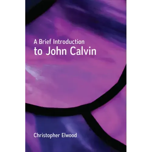 A Brief Introduction to John Calvin - Paperback