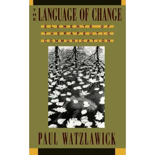 The Language of Change: Elements of Therapeutic Communication - Paperback