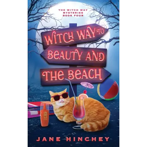 Witch Way to Beauty and the Beach: A Witch Way Paranormal Cozy Mystery #4 - Paperback