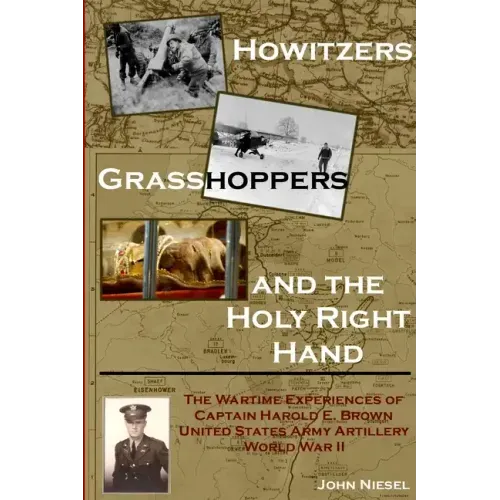 Howitzers, Grasshoppers, and the Holy Right Hand - Paperback