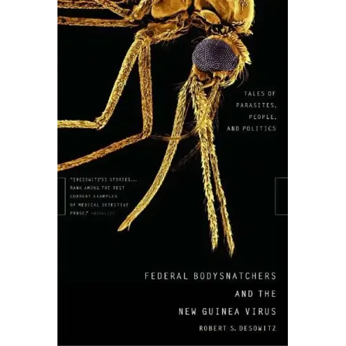 Federal Bodysnatchers and the New Guinea Virus: Tales of Parasites, People, and Politics - Paperback