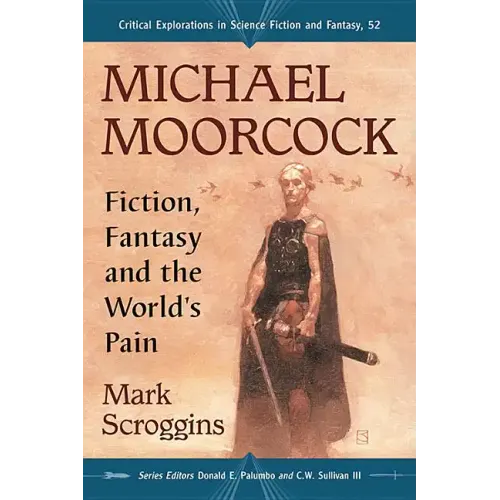 Michael Moorcock: Fiction, Fantasy and the World's Pain - Paperback
