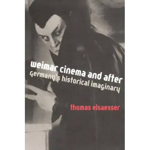 Weimar Cinema and After: Germany's Historical Imaginary - Paperback