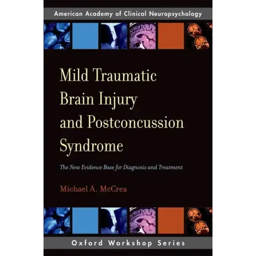 Mild Traumatic Brain Injury and Postconcussion Syndrome: The New Evidence Base for Diagnosis and Treatment - Paperback