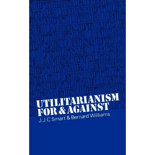 Utilitarianism: For and Against - Paperback