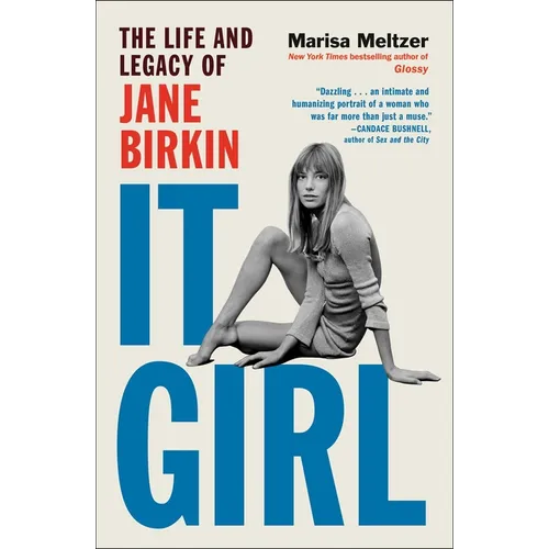 It Girl: The Life and Legacy of Jane Birkin - Hardcover