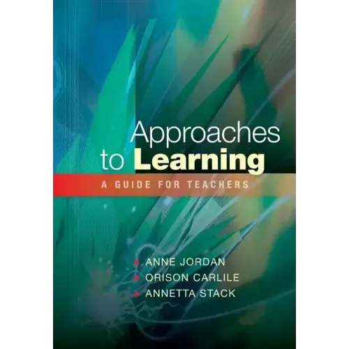 Approaches to Learning: A Guide for Teachers - Paperback