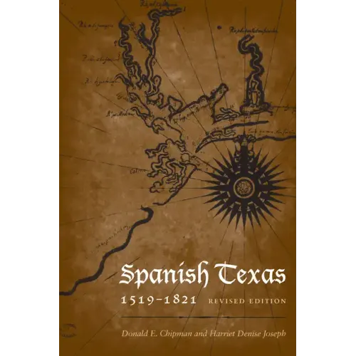 Spanish Texas, 1519-1821: Revised Edition - Paperback
