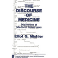 The Discourse of Medicine: Dialectics of Medical Interviews