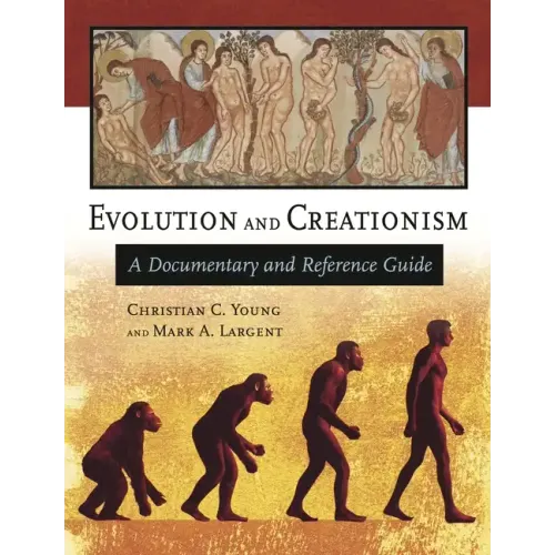 Evolution and Creationism: A Documentary and Reference Guide - Hardcover