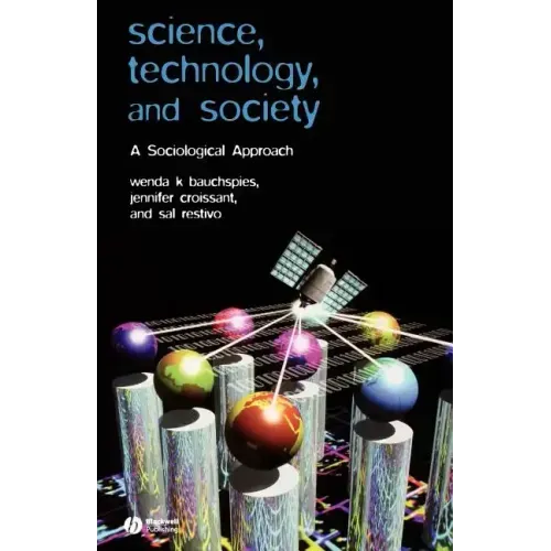Science, Technology, and Society: A Sociological Approach - Paperback
