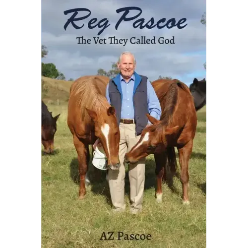 Reg Pascoe: The Vet They Called God - Paperback