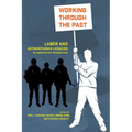 Working Through the Past: Labor and Authoritarian Legacies in Comparative Perspective