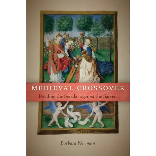Medieval Crossover: Reading the Secular against the Sacred - Paperback