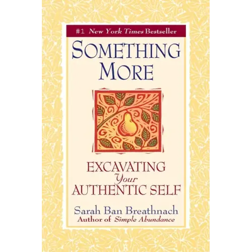 Something More: Excavating Your Authentic Self - Paperback