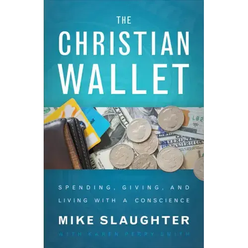The Christian Wallet: Spending, Giving, and Living with a Conscience - Hardcover