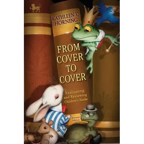 From Cover to Cover: Evaluating and Reviewing Children's Books - Paperback