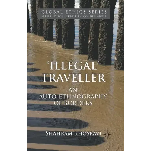 'Illegal' Traveller: An Auto-Ethnography of Borders - Paperback