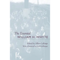 The Essential William H. Whyte
