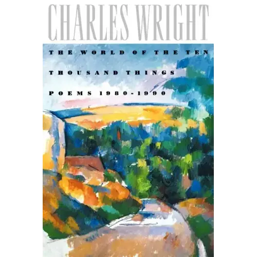 The World of the Ten Thousand Things: Poems 1980-1990 - Paperback