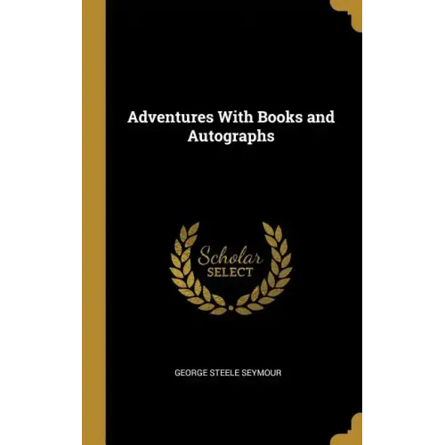 Adventures With Books and Autographs - Hardcover