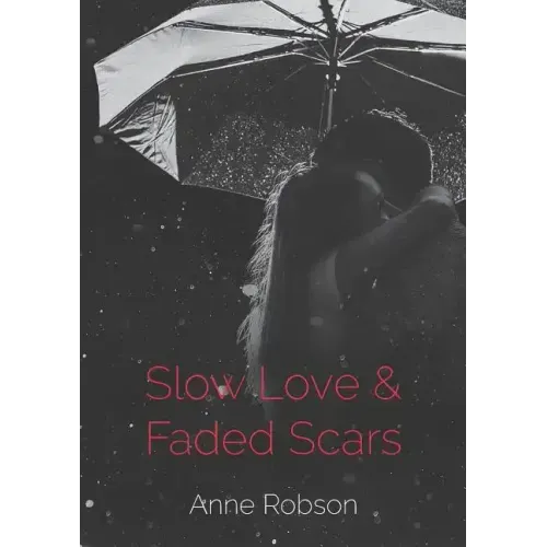 Slow Love and Faded Scars - Paperback