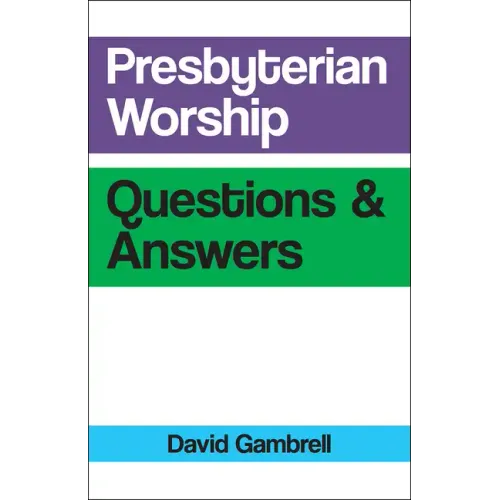 Presbyterian Worship Questions and Answers - Paperback