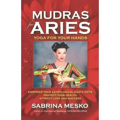 Mudras for Aries: Yoga for your Hands - Paperback