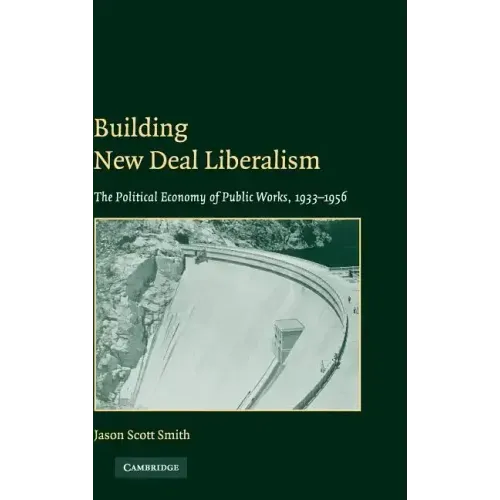 Building New Deal Liberalism - Hardcover
