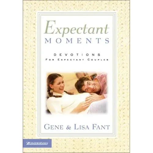 Expectant Moments: Devotions for Expectant Couples - Paperback