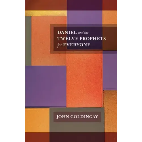 Daniel and the Twelve Prophets for Everyone - Paperback