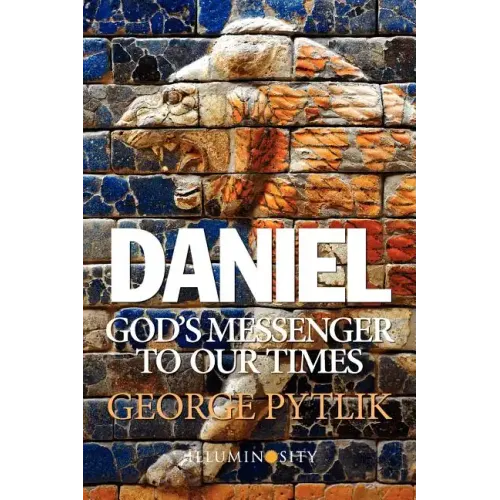 Daniel: God's Messenger to Our Times - Paperback