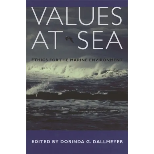 Values at Sea: Ethics for the Marine Environment - Paperback