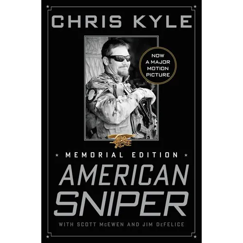 American Sniper: The Autobiography of the Most Lethal Sniper in U.S. Military History - Hardcover