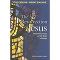 Resurrection of Jesus: John Dominic Crossan and N. T. Wright in Dialogue
