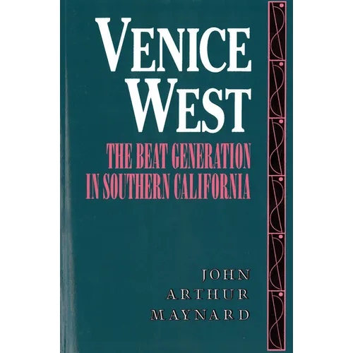Venice West: The Beat Generation in Southern California - Paperback
