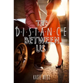 The Distance Between Us