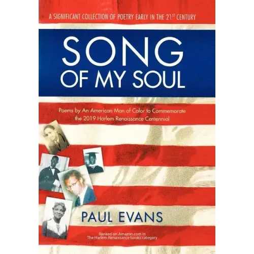 Song of My Soul: Poems by An American Man of Color to Commemorate the 2019 Harlem Renaissance Centennial - Hardcover