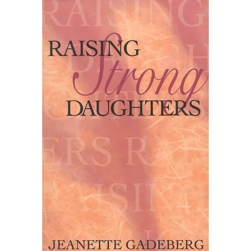 Raising Strong Daughters - Paperback