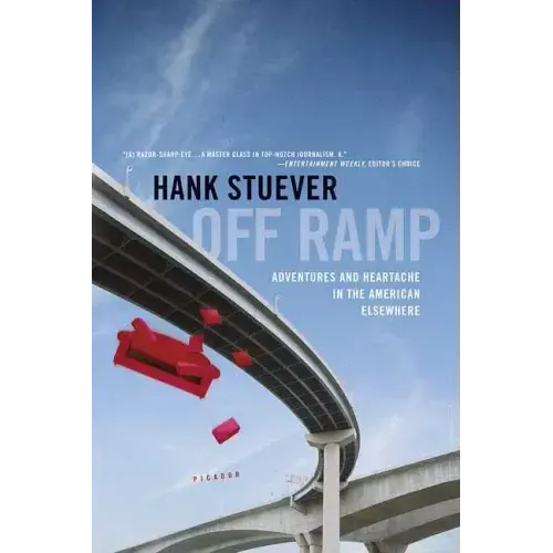 Off Ramp: Adventures and Heartache in the American Elsewhere - Paperback