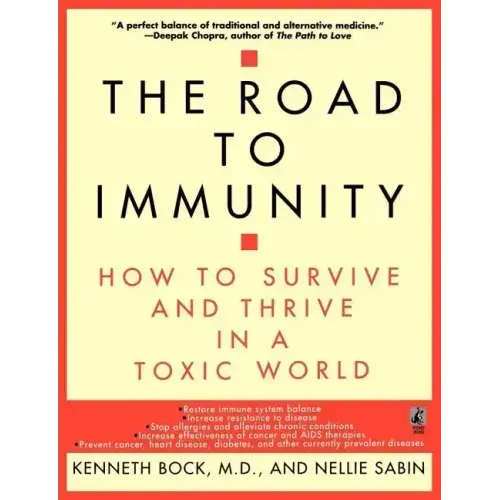 The Road to Immunity: How to Survive and Thrive in a Toxic World - Paperback