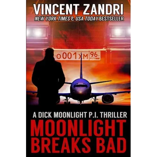 Moonlight Breaks Bad: A Dick Moonlight Pi Thriller No. 6 - Paperback