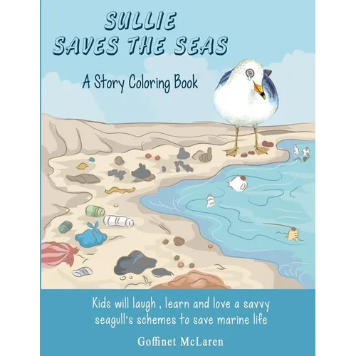 Sullie Saves The Seas: - A Story Coloring Book - Paperback