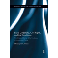 Equal Citizenship, Civil Rights, and the Constitution: The Original Sense of the Privileges or Immunities Clause